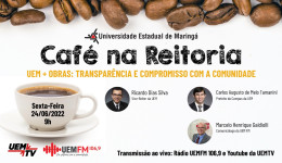 Universidade Estadual de Maringá + Obras é o tema do Café da Reitoria