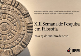 UEM recebe trabalhos para a XIII Semana de Pesquisa em Filosofia